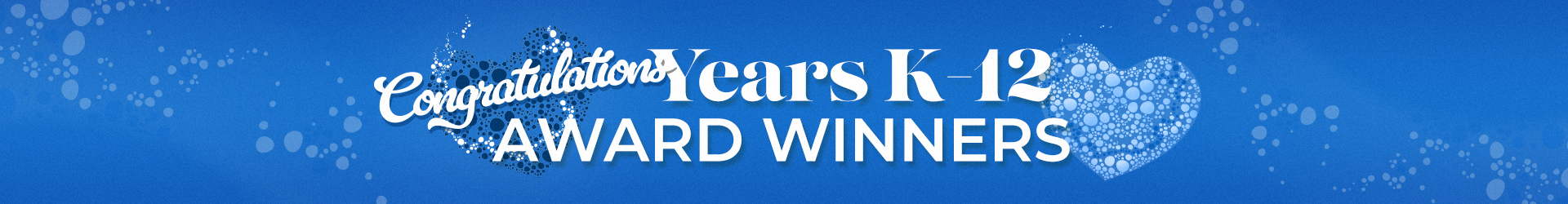 Congratulations K-12 Award Winners